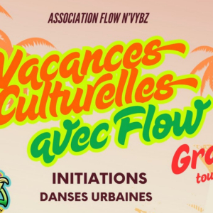 Vacances culturelles avec Flow - 23 août 2025